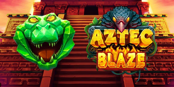 Teknik Jitu Raih Cuan Besar Di Slot Aztec Blaze