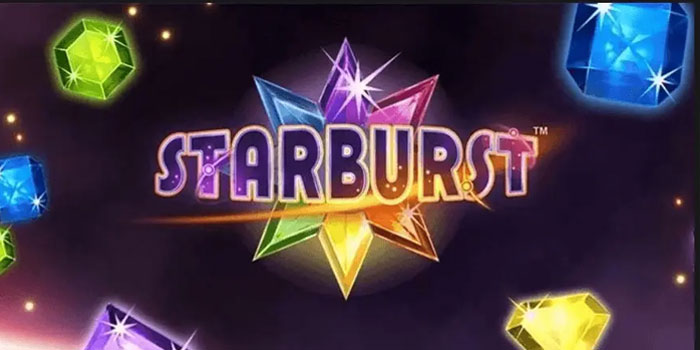 Cara Mudah Maxwin di Slot Starburst Tanpa Ribet